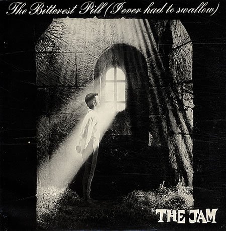 The Jam, The Bitterest Pill (I Ever Had To Swallow), Lyrics & Chords