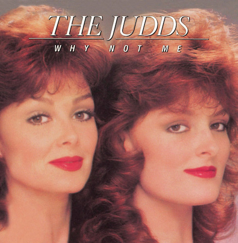 The Judds, Why Not Me, Piano, Vocal & Guitar (Right-Hand Melody)