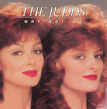 Download The Judds Why Not Me sheet music and printable PDF music notes
