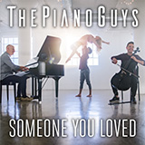 Download The Piano Guys Someone You Loved sheet music and printable PDF music notes