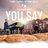 Download The Piano Guys You Say sheet music and printable PDF music notes