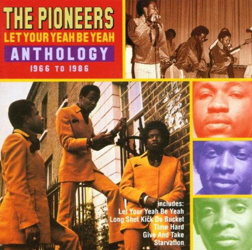 The Pioneers, Let Your Yeah Be Yeah, Lyrics & Chords