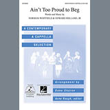 Download The Temptations Ain't Too Proud To Beg (arr. Deke Sharon) sheet music and printable PDF music notes