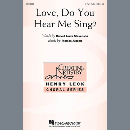 Thomas Juneau, Love, Do You Hear Me Sing?, 3-Part Treble