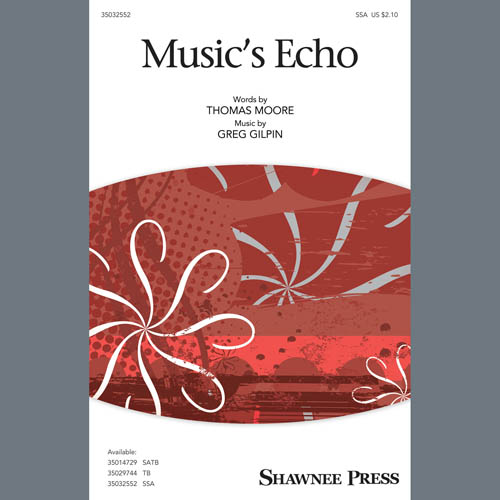 Thomas Moore & Greg Gilpin, Music's Echo, SSA Choir