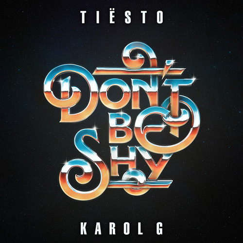 Tiësto and KAROL G, Don't Be Shy, Piano, Vocal & Guitar Chords (Right-Hand Melody)