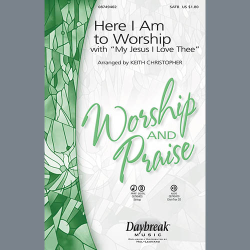 Keith Christopher, Here I Am To Worship, SATB