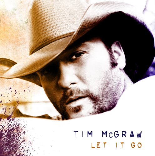 Tim McGraw, Let It Go, Piano, Vocal & Guitar (Right-Hand Melody)