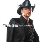 Download Tim McGraw Live Like You Were Dying sheet music and printable PDF music notes