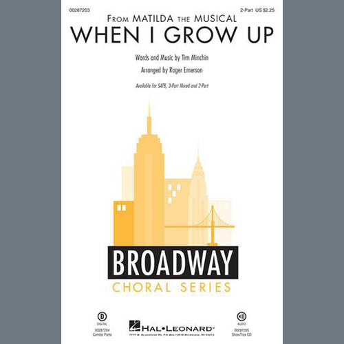 Tim Minchin, When I Grow Up (from Matilda: The Musical) (arr. Roger Emerson), 3-Part Mixed Choir