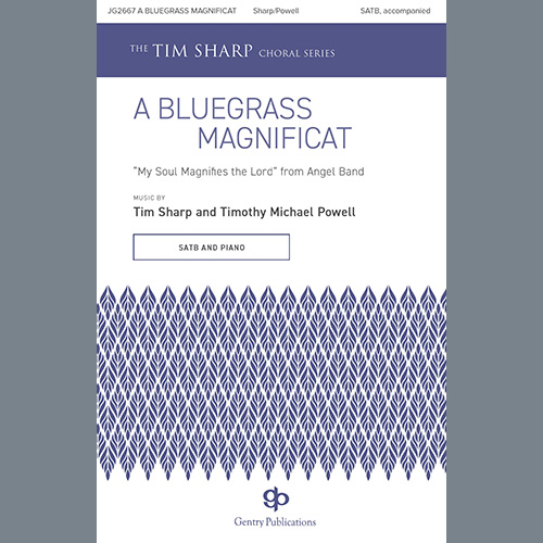 Tim Sharp and Timothy Michael Powell, A Bluegrass Magnificat, SATB Choir