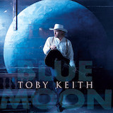 Download Toby Keith Does That Blue Moon Ever Shine On You sheet music and printable PDF music notes