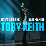 Download Toby Keith Don't Let The Old Man In sheet music and printable PDF music notes