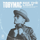 Download tobyMac See The Light sheet music and printable PDF music notes