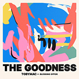 Download tobyMac The Goodness (feat. Blessing Offor) sheet music and printable PDF music notes