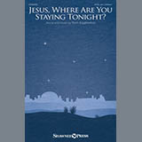 Download Tom Eggleston Jesus, Where Are You Staying Tonight? sheet music and printable PDF music notes