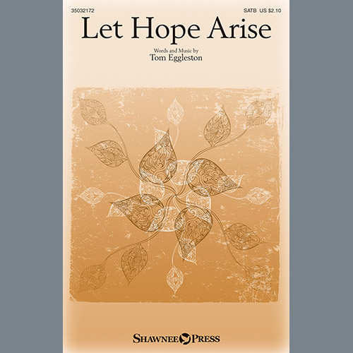 Tom Eggleston, Let Hope Arise, SATB Choir