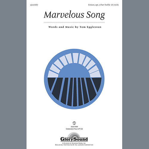 Tom Eggleston, Marvelous Song, 2-Part Choir