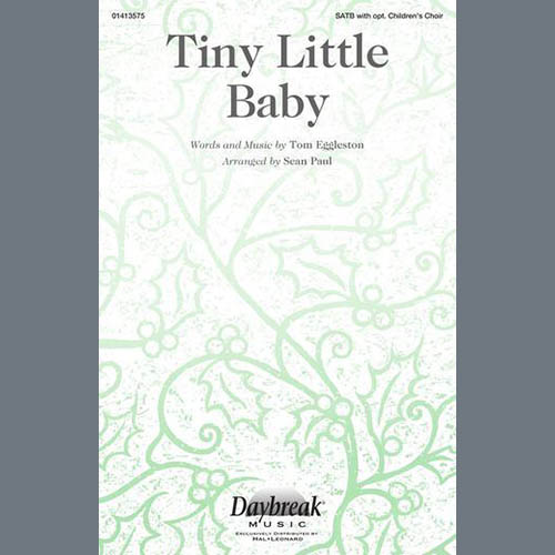 Tom Eggleston, Tiny Little Baby (arr. Sean Paul), SATB Choir