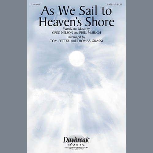 Steve Green, As We Sail To Heaven's Shore (arr. Tom Fettke), SATB