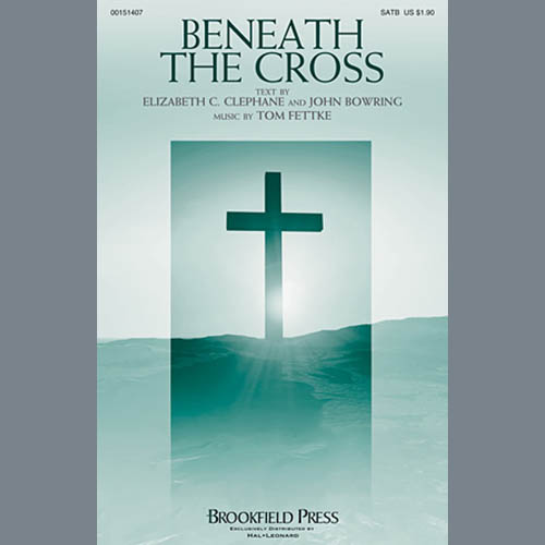 Tom Fettke, Beneath The Cross, SATB