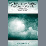 Download Charles H. Gabriel My Heavenly Father Watches Over Me (arr. Tom Fettke) sheet music and printable PDF music notes