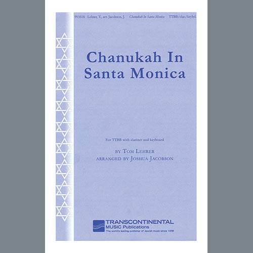 Tom Lehrer, Chanukah in Santa Monica (arr. Joshua Jacobson), TTBB Choir