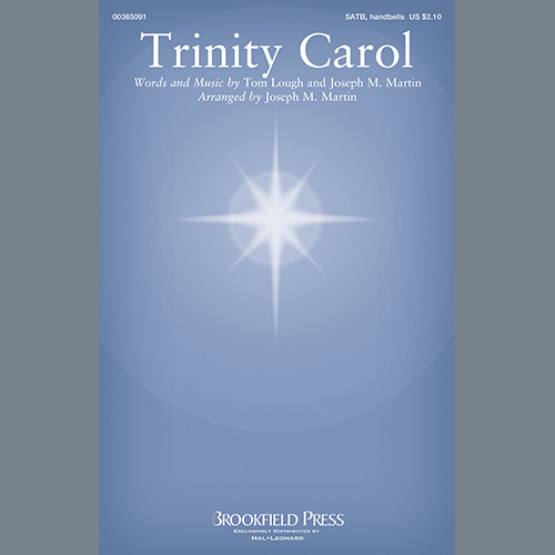 Tom Lough and Joseph M. Martin, Trinity Carol (arr. Joseph M. Martin), SATB Choir