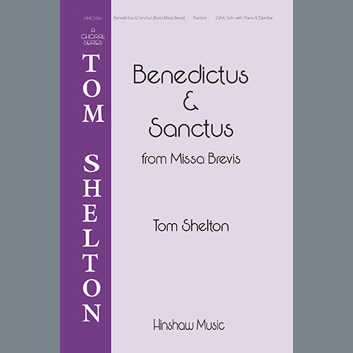 Tom Shelton, Benedictus & Sanctus (from Missa Brevis), SSAA Choir