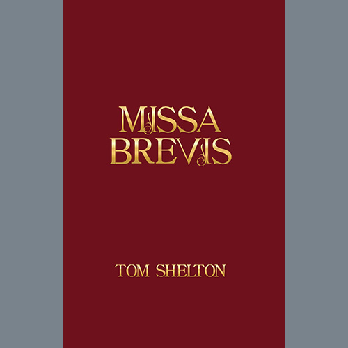 Tom Shelton, Missa Brevis, SSA Choir