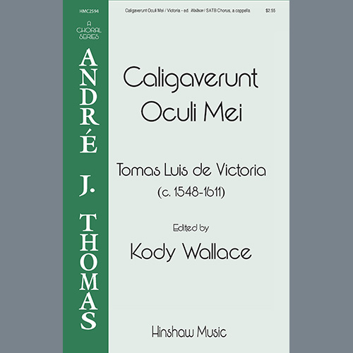 Tomas Luis de Victoria, Caligaverunt Oculi Mei, SATB Choir