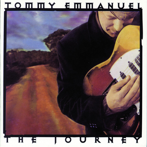 Tommy Emmanuel Tommy Emmanuel, The Journey, Guitar Tab