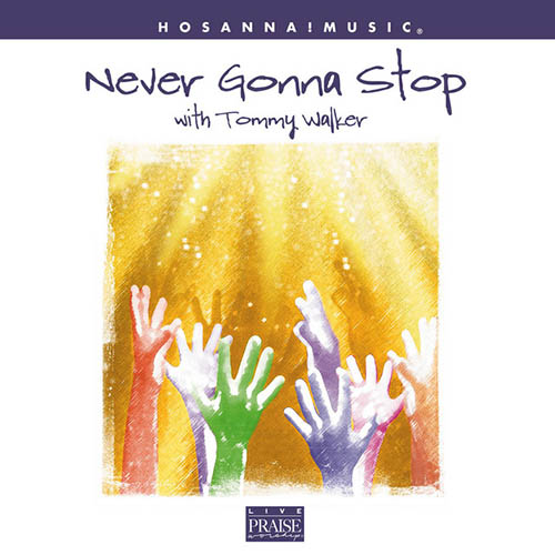 Tommy Walker, Never Gonna Stop, Melody Line, Lyrics & Chords