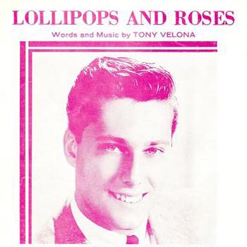 Tony Velona, Lollipops And Roses, Melody Line, Lyrics & Chords
