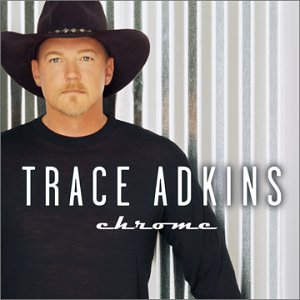 Trace Adkins Trace Adkins, Chrome, Piano, Vocal & Guitar (Right-Hand Melody)