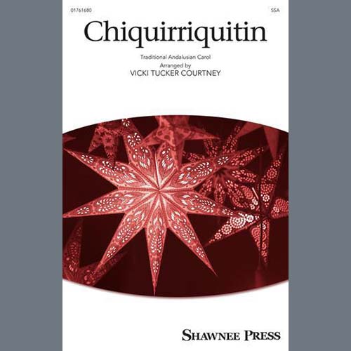 Traditional Andalucian, Chiquirriquitin (arr. Vicki Tucker Courtney), SSA Choir