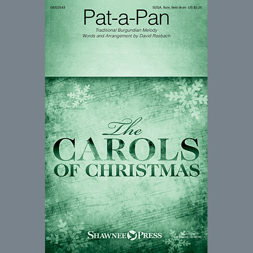 Traditional Burgundian Melody, Pat-A-Pan (arr. David Rasbach), SATB Choir