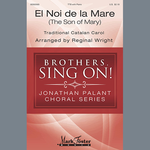 Traditional Catalan Carol, El Noi De La Mare (The Son of Mary) (arr. Reginal Wright), TTBB Choir