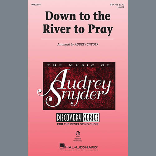 Traditional, Down To The River To Pray (arr. Audrey Snyder), SSA Choir