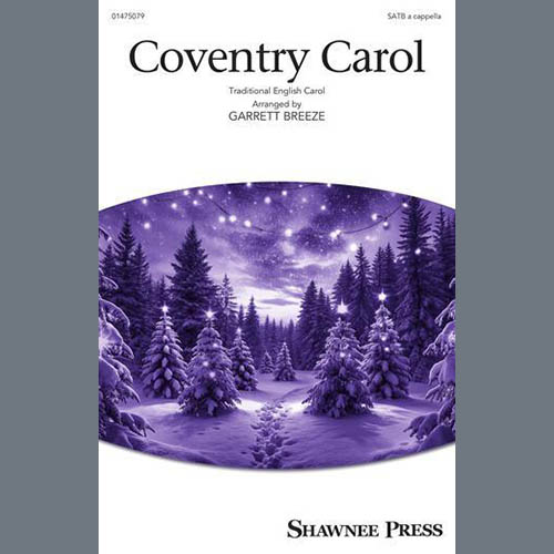 Traditional English Carol, Coventry Carol (arr. Garrett Breeze), SATB Choir