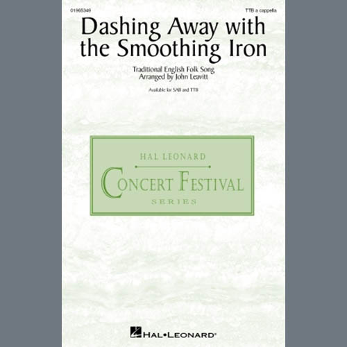 Traditional English Folk Song, Dashing Away With The Smoothing Iron (arr. John Leavitt), SAB Choir