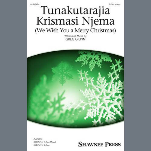 Traditional English Folksong, Tunakatarajia Krismasi Njema (We Wish You A Merry Christmas), 3-Part Mixed Choir