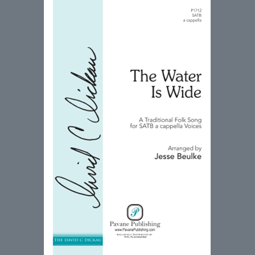 Traditional Folk Song, The Water Is Wide (arr. Jesse Beulke), SATB Choir