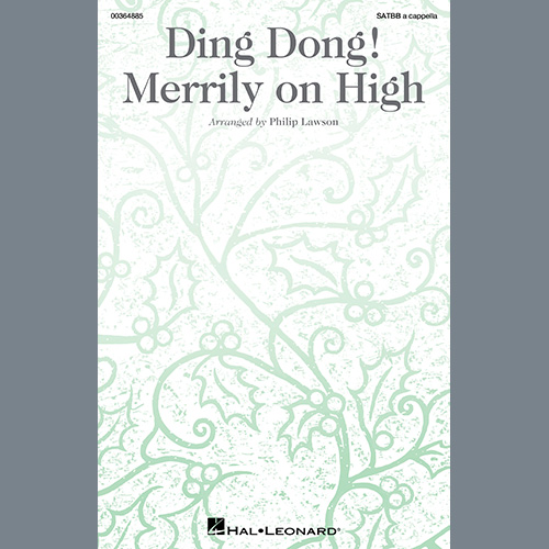 Traditional French Carol, Ding Dong! Merrily On High (arr. Philip Lawson), SATBB Choir