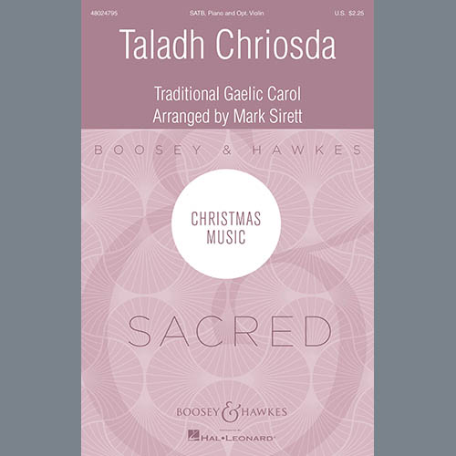 Traditional Gaelic Carol, Taladh Chriosda (arr. Mark Sirett), SATB Choir