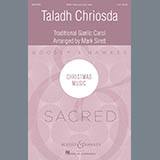 Download Traditional Gaelic Carol Taladh Chriosda (arr. Mark Sirett) sheet music and printable PDF music notes