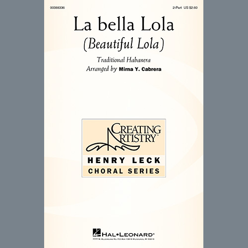 Traditional Habanera, La Bella Lola (Beautiful Lola) (arr. Mirna Y. Cabrera), 2-Part Choir