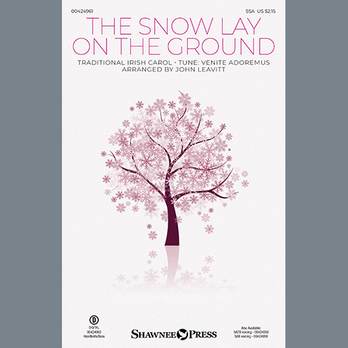 Traditional Irish Carol, The Snow Lay On The Ground (arr. John Leavitt), SATB Choir