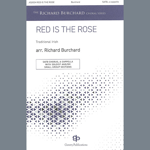 Traditional Irish, Red Is The Rose (arr. Richard Burchard), SATB Choir
