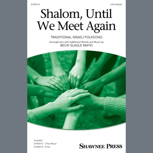 Traditional Israeli Folksong, Shalom, Until We Meet Again (arr. Becki Slagle Mayo), 3-Part Mixed Choir